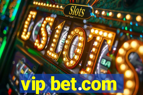 vip bet.com